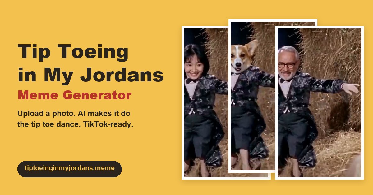 Tip Toeing in My Jordans Meme Generator screenshot 1